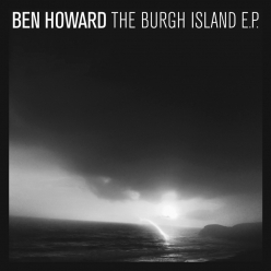 Ben Howard - The Burgh Island